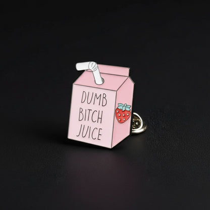 Dumb B*tch Juice Enamel Pin – Funny Pin, Sassy Statement Pin, Humor Accessory